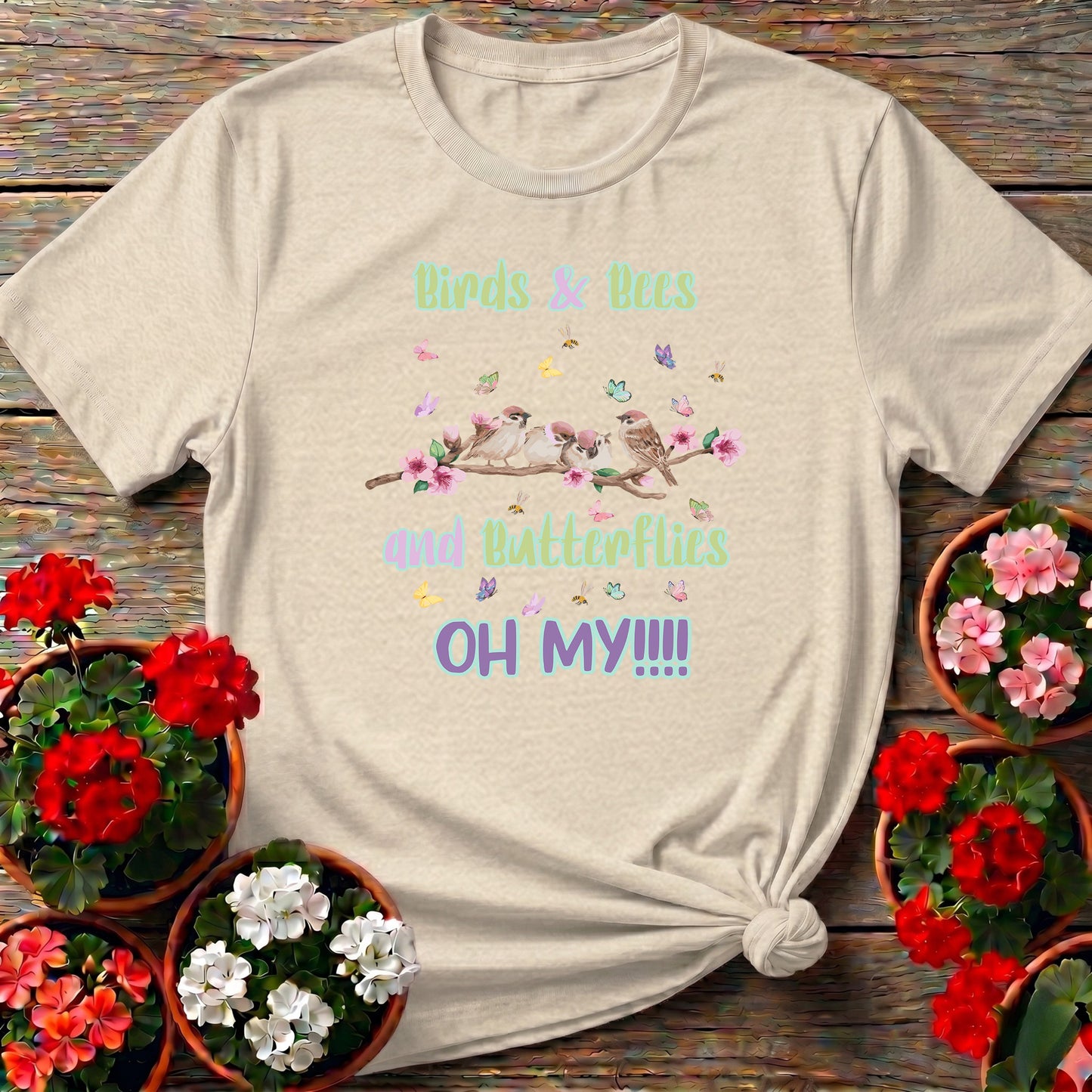 Birds Bees and Butterflies Oh My Whimsical Tee