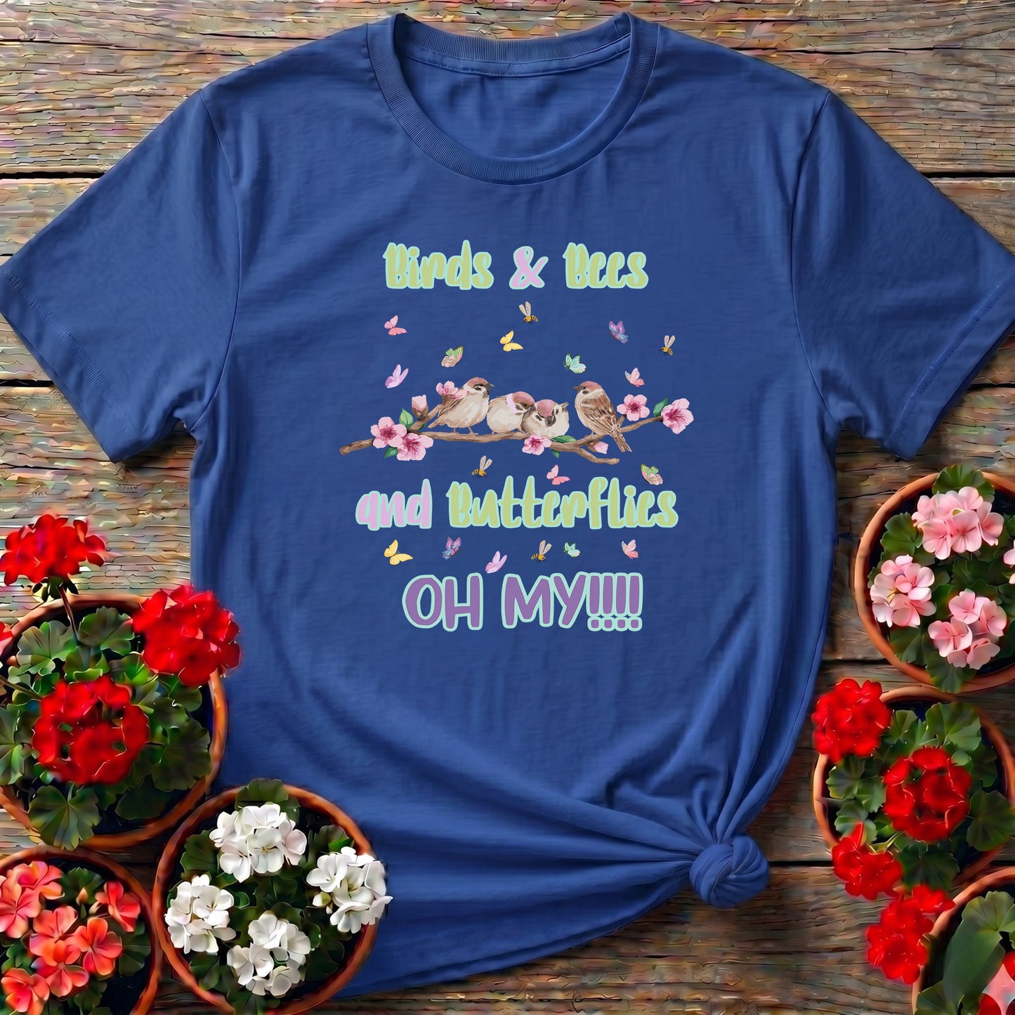 Birds Bees and Butterflies Oh My Whimsical Tee