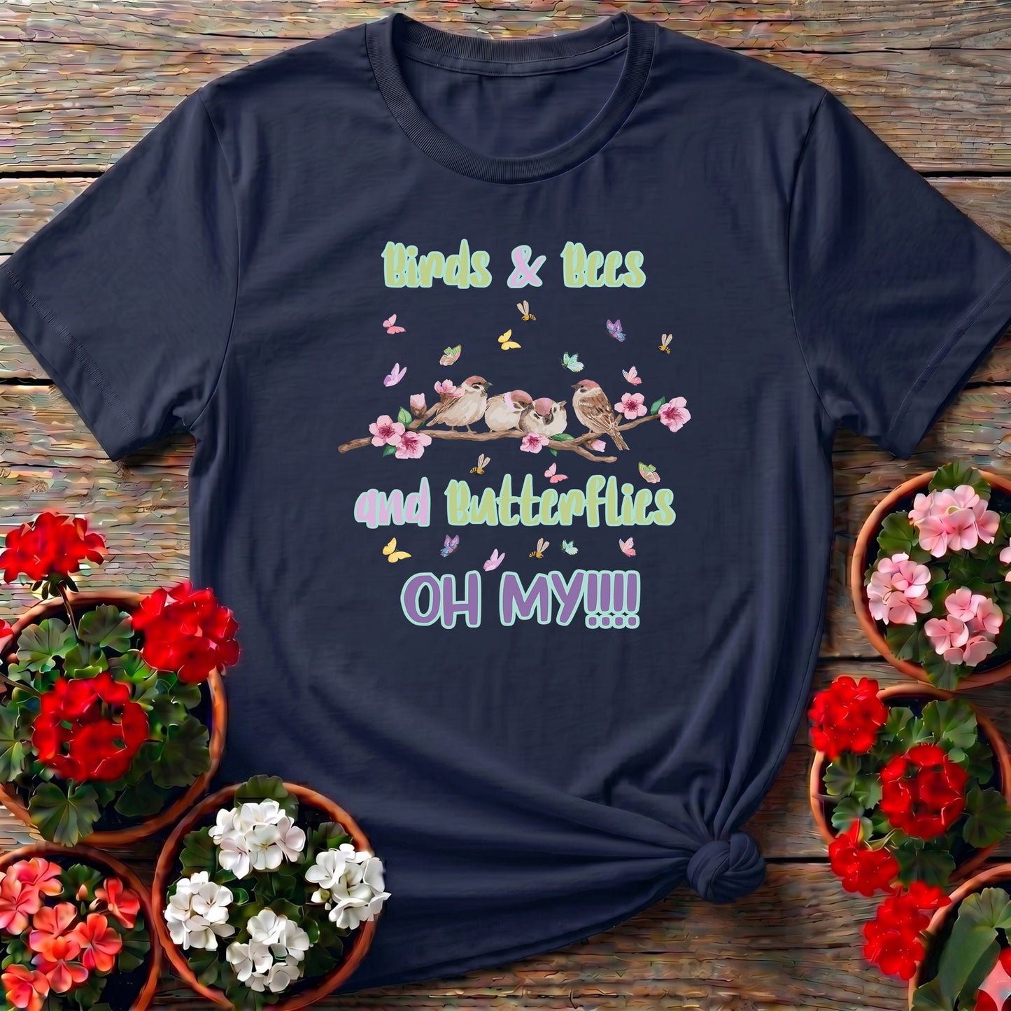 Birds Bees and Butterflies Oh My Whimsical Tee