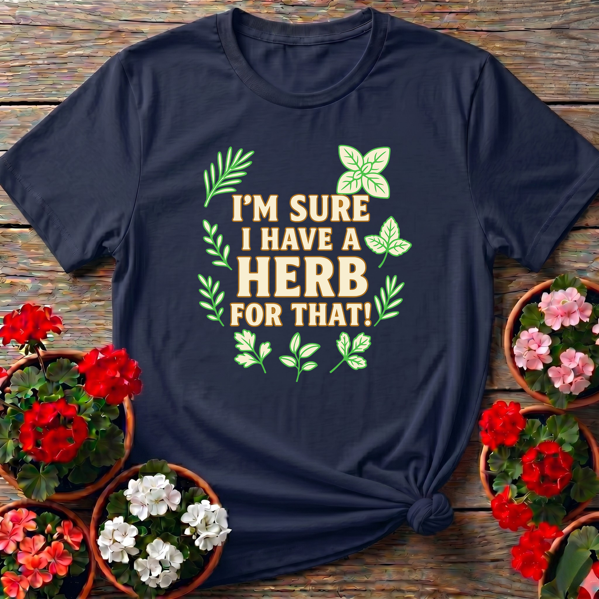 Navy clean leafy gardening t-shirt with "I'm Sure I Have A Herb For That" for home remedy fans