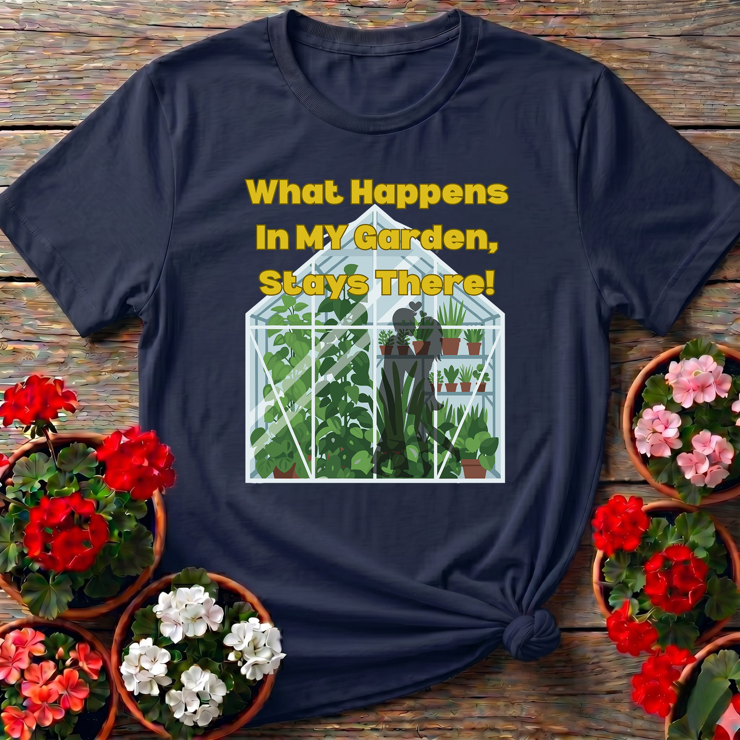 What Happens In My Garden Romantic Greenhouse Tee