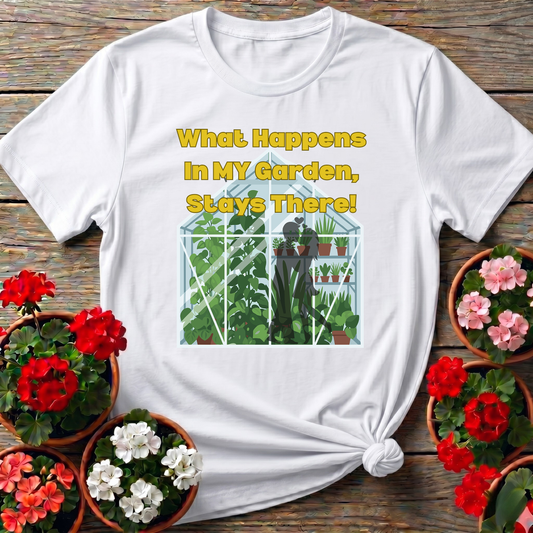 What Happens In My Garden Romantic Greenhouse Tee