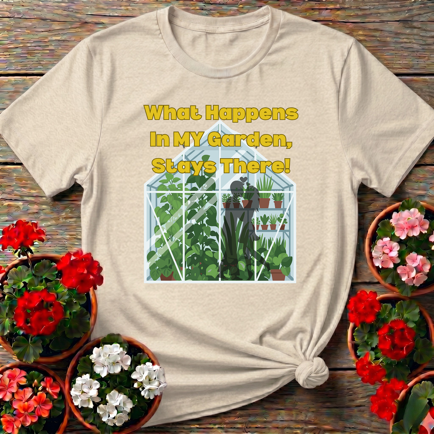 What Happens In My Garden Romantic Greenhouse Tee