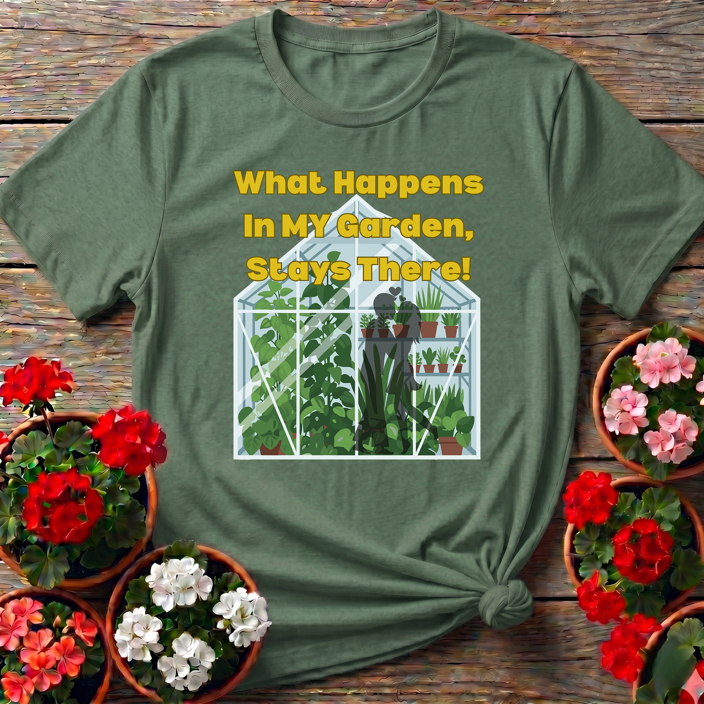 What Happens In My Garden Romantic Greenhouse Tee