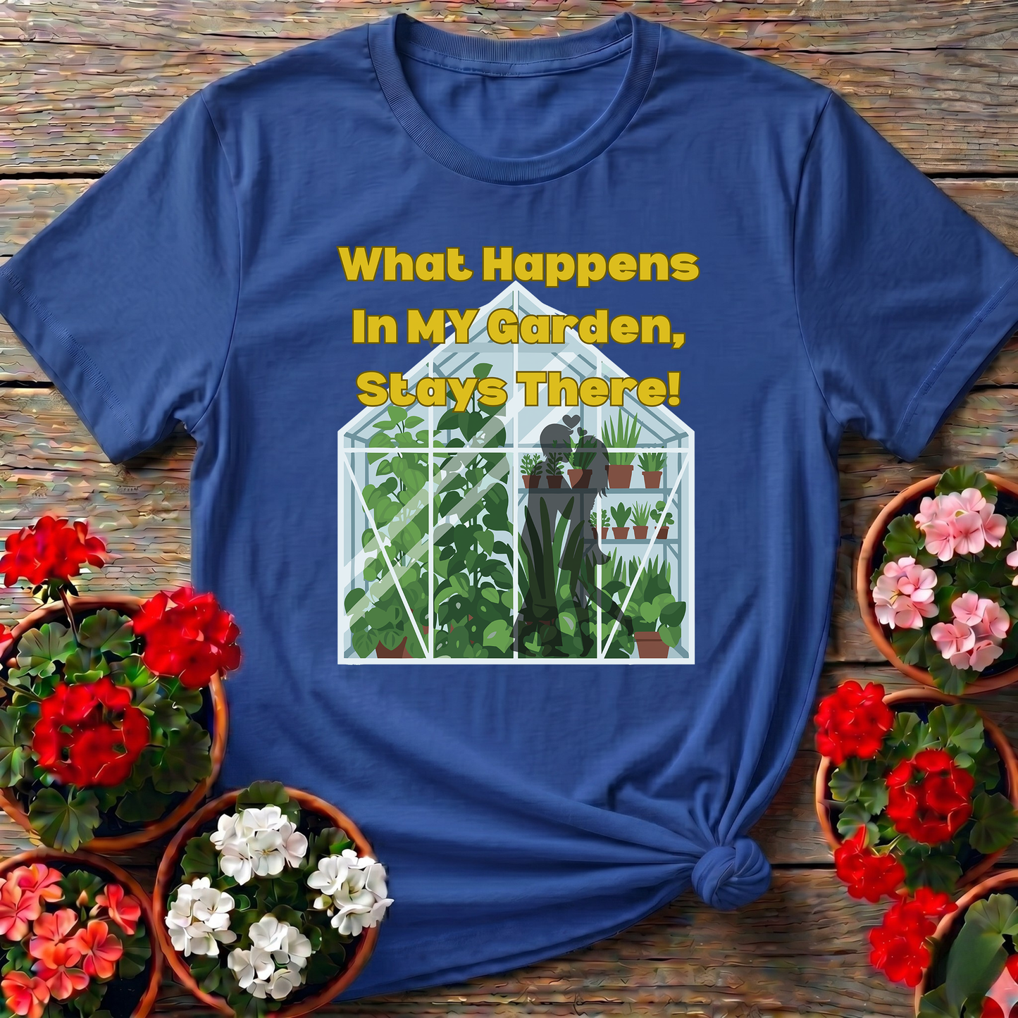 What Happens In My Garden Romantic Greenhouse Tee