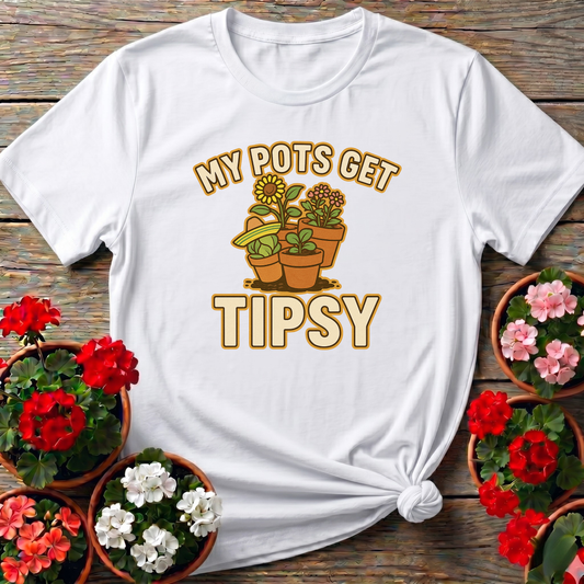 My Pots Get Tipsy Funny Gardening Pun T-Shirt