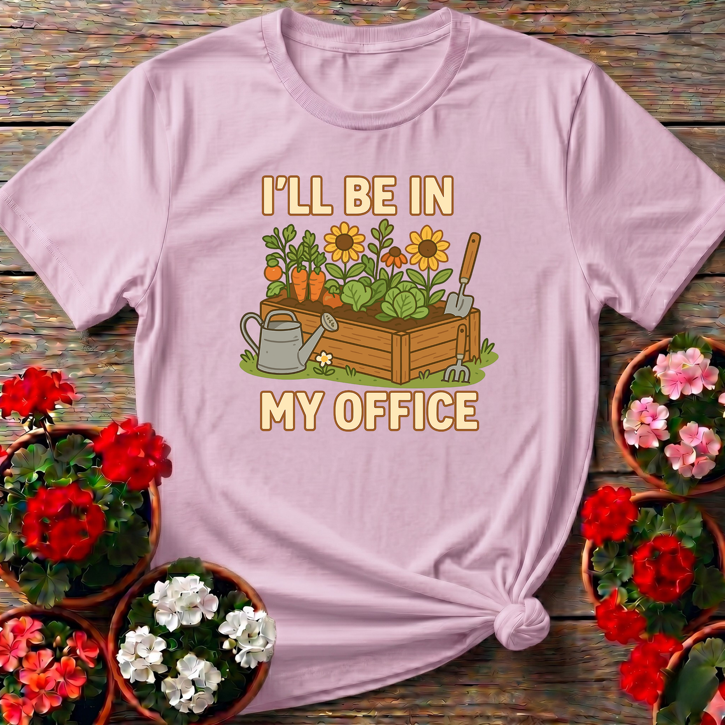 I'll Be In My Office Funny Raised Bed Garden Tee