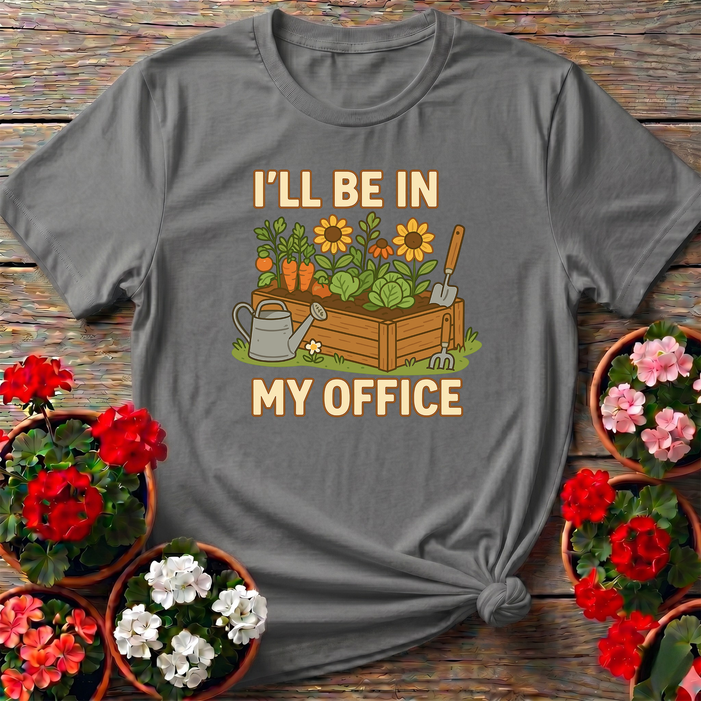 I'll Be In My Office Funny Raised Bed Garden Tee