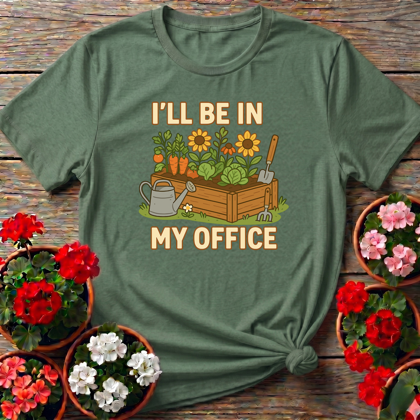 I'll Be In My Office Funny Raised Bed Garden Tee