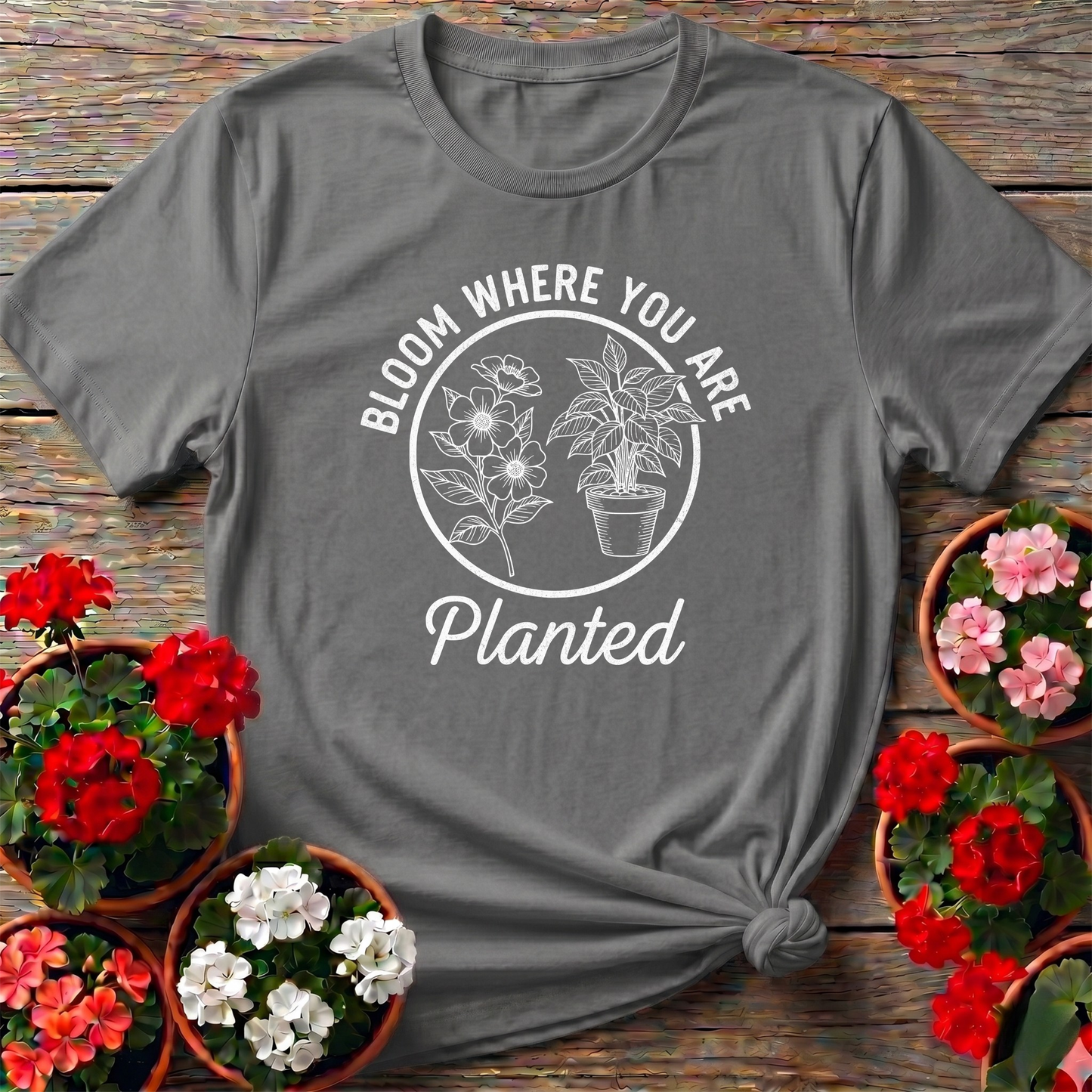Bloom Where You Are Planted Sustainable Living Tee