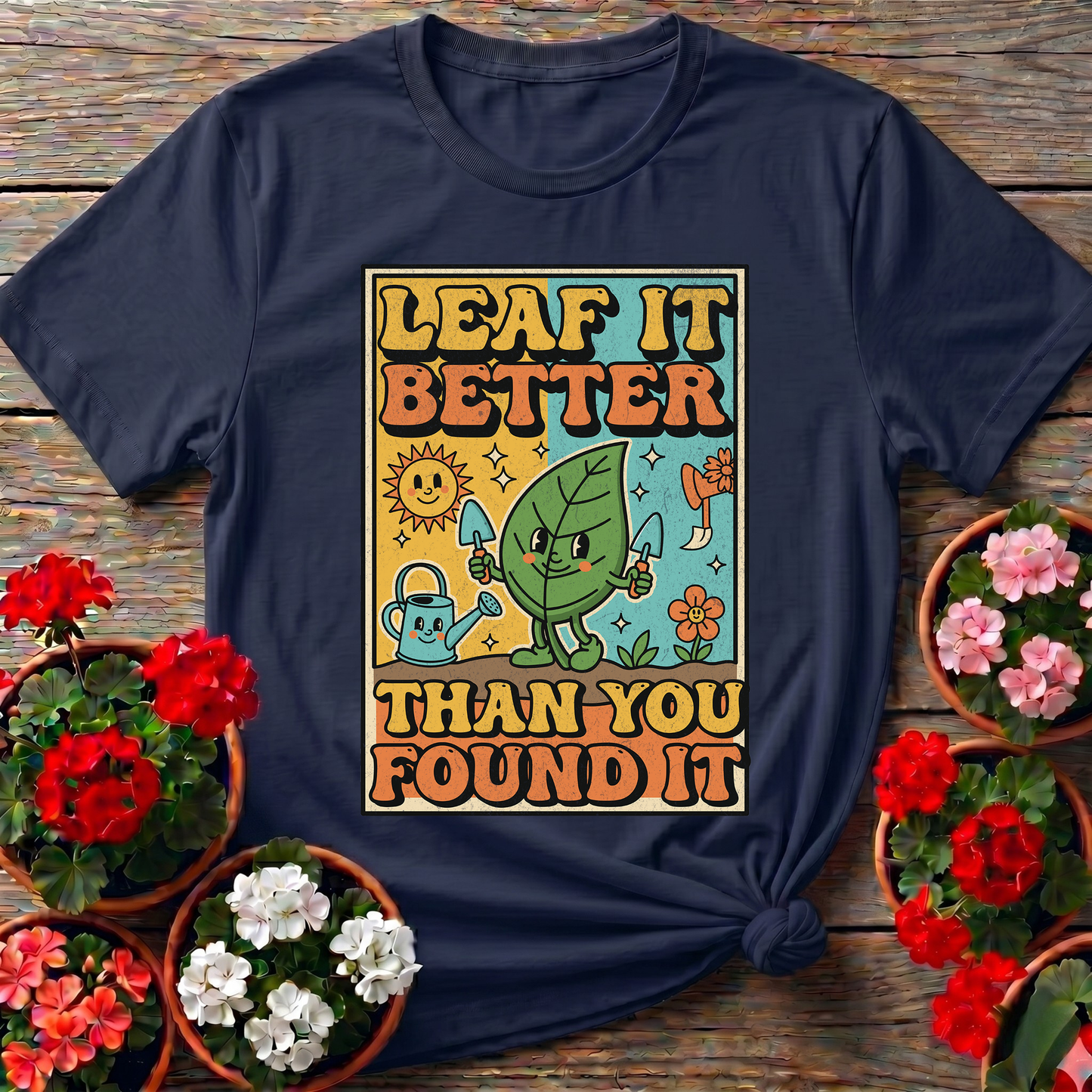 Leaf It Better Than You Found It Retro Gardening Pun Tee