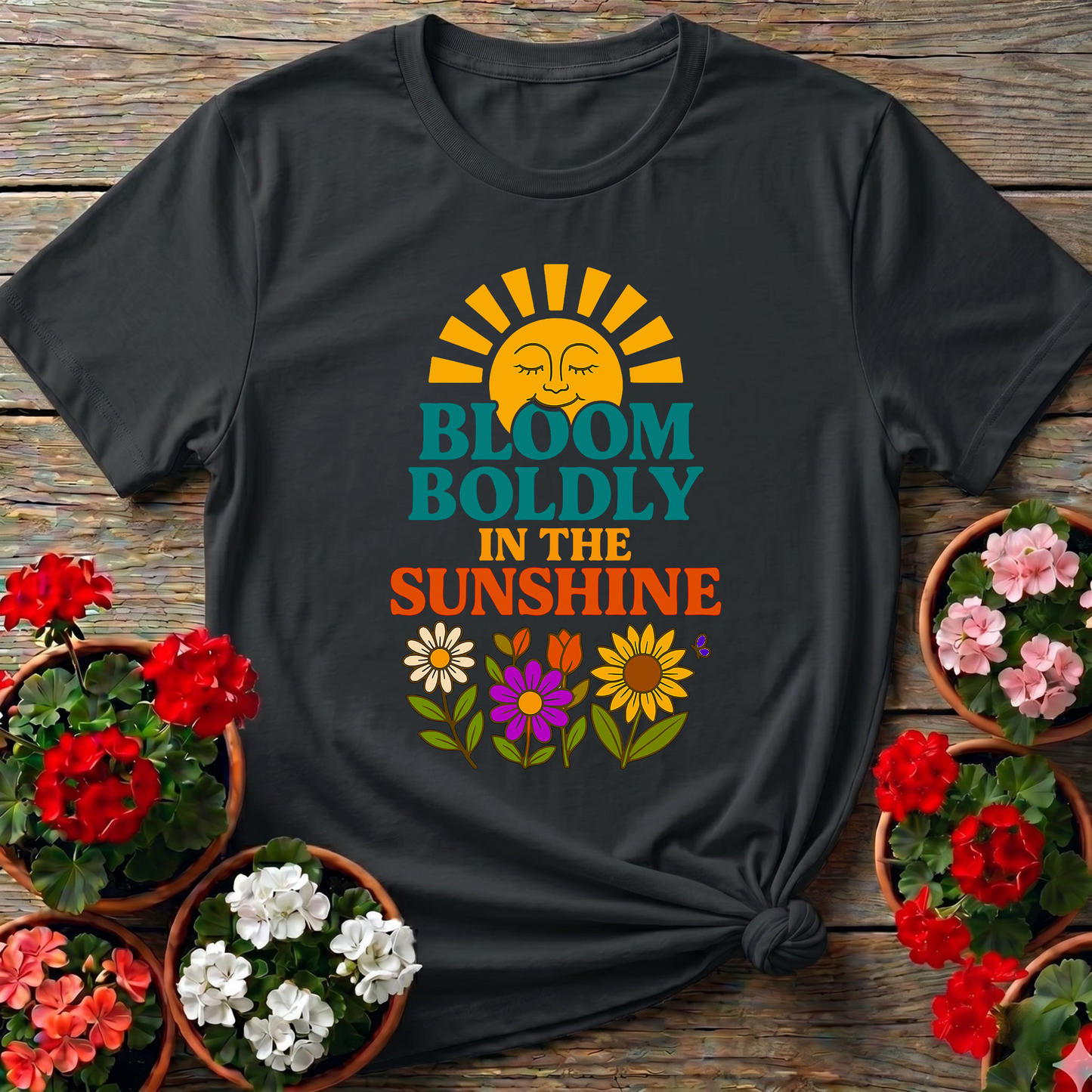 Bloom Boldly In The Sunshine Retro T-shirt