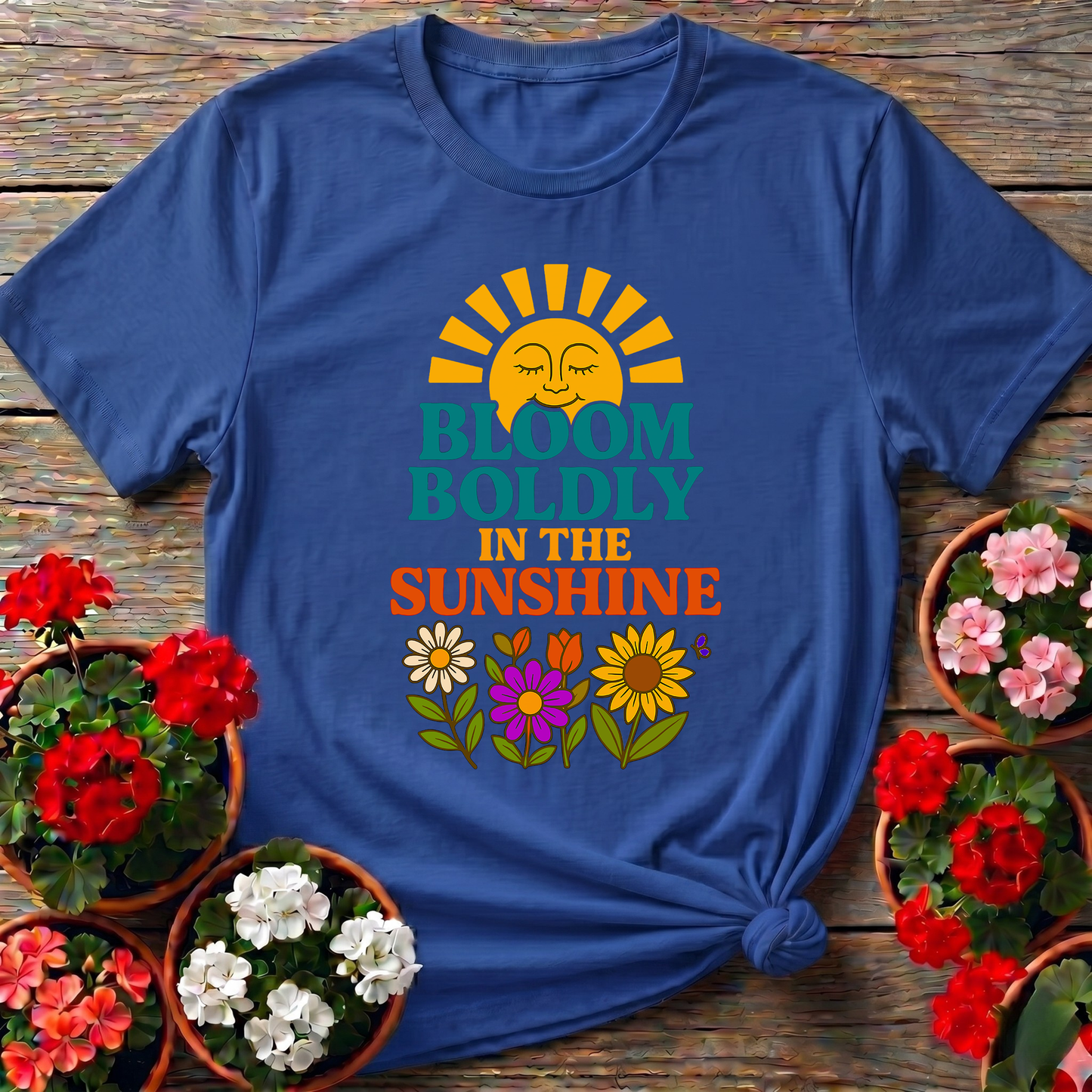 Bloom Boldly In The Sunshine Retro T-shirt