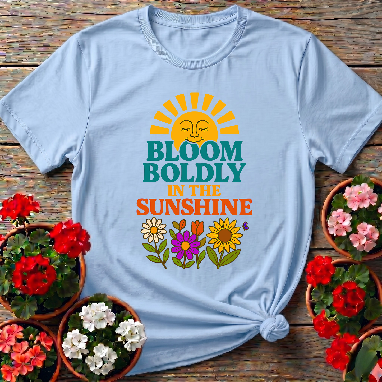 Bloom Boldly In The Sunshine Retro T-shirt