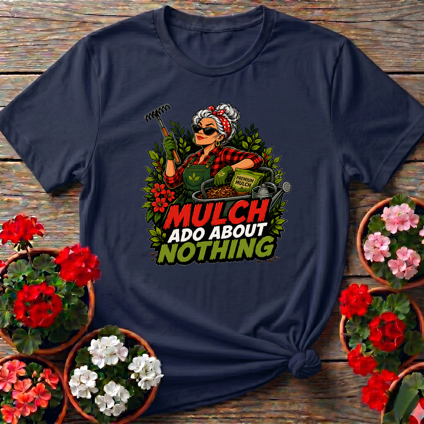 Mulch Ado About Nothing Funny Gardening T-Shirt for Women