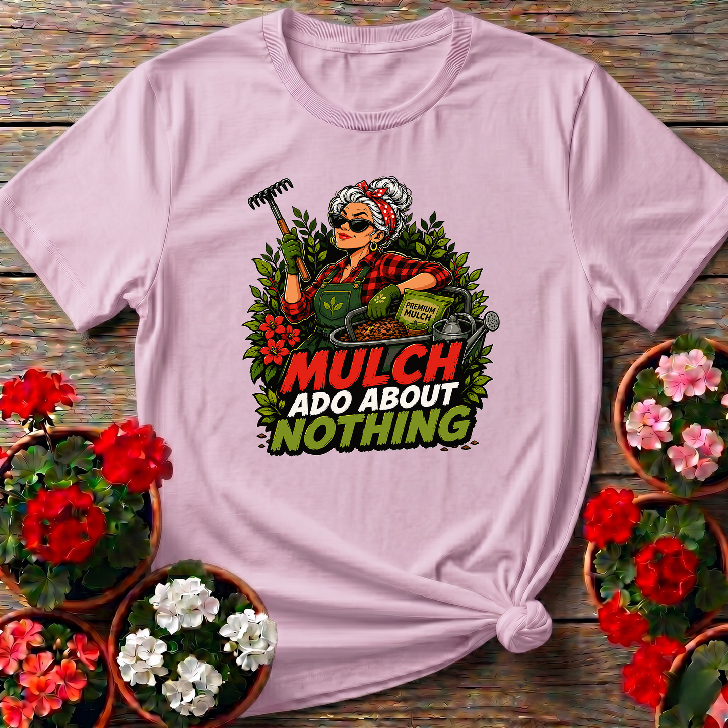 Mulch Ado About Nothing Funny Gardening T-Shirt for Women