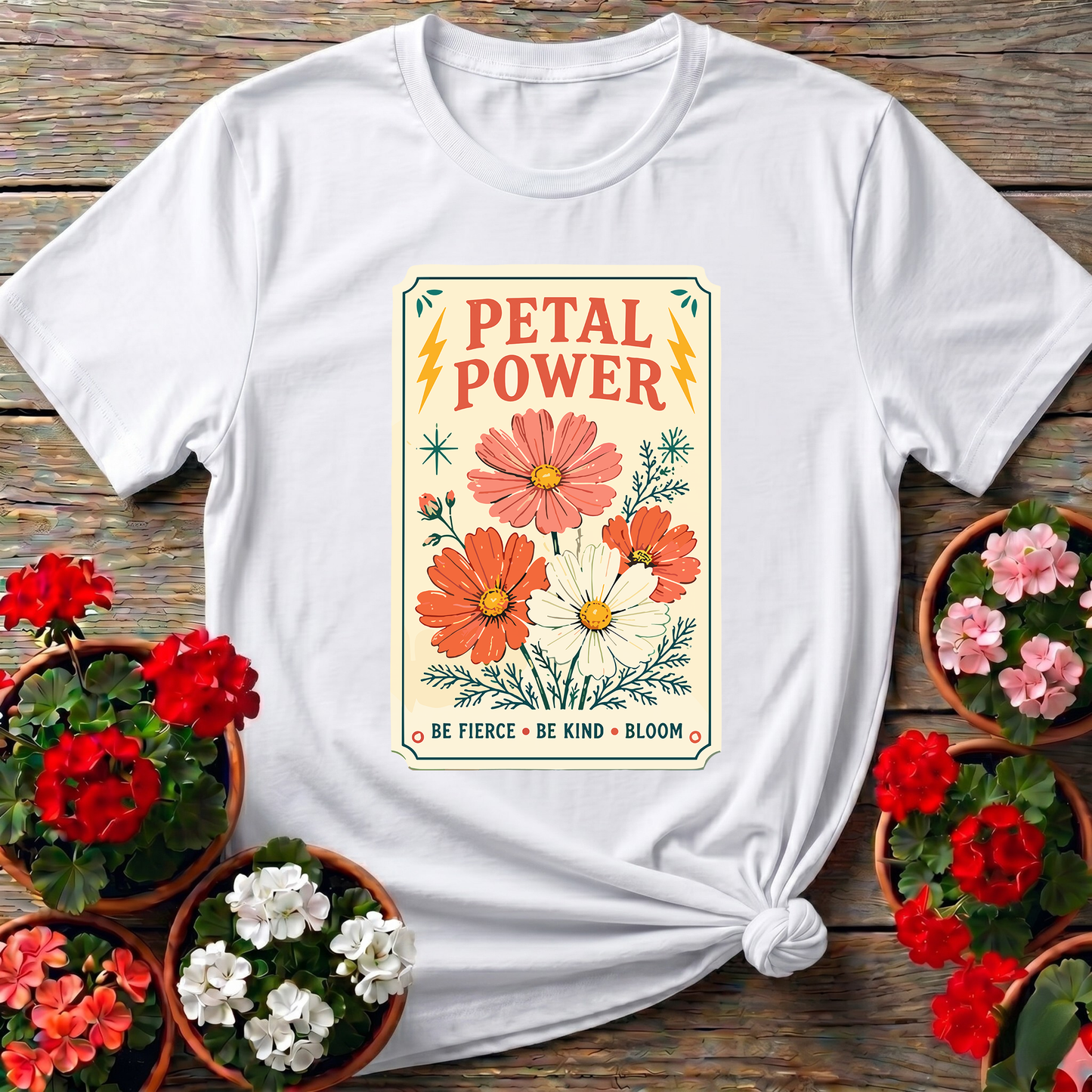 Petal Power Be Fierce Be Kind Bloom Gardening Tee