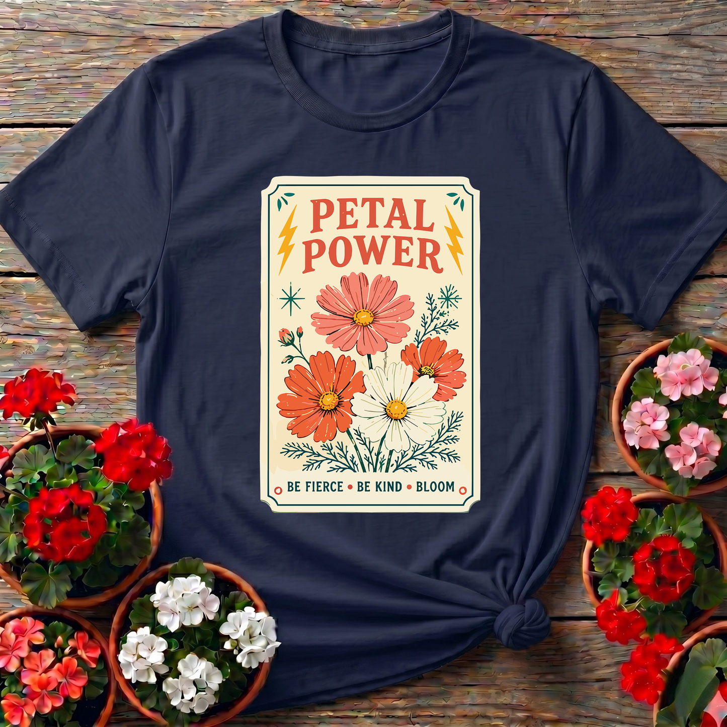 Petal Power Be Fierce Be Kind Bloom Gardening Tee