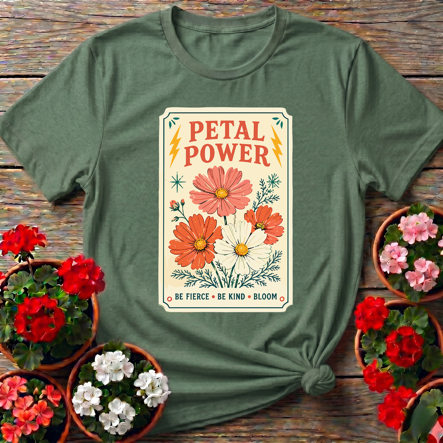 Petal Power Be Fierce Be Kind Bloom Gardening Tee