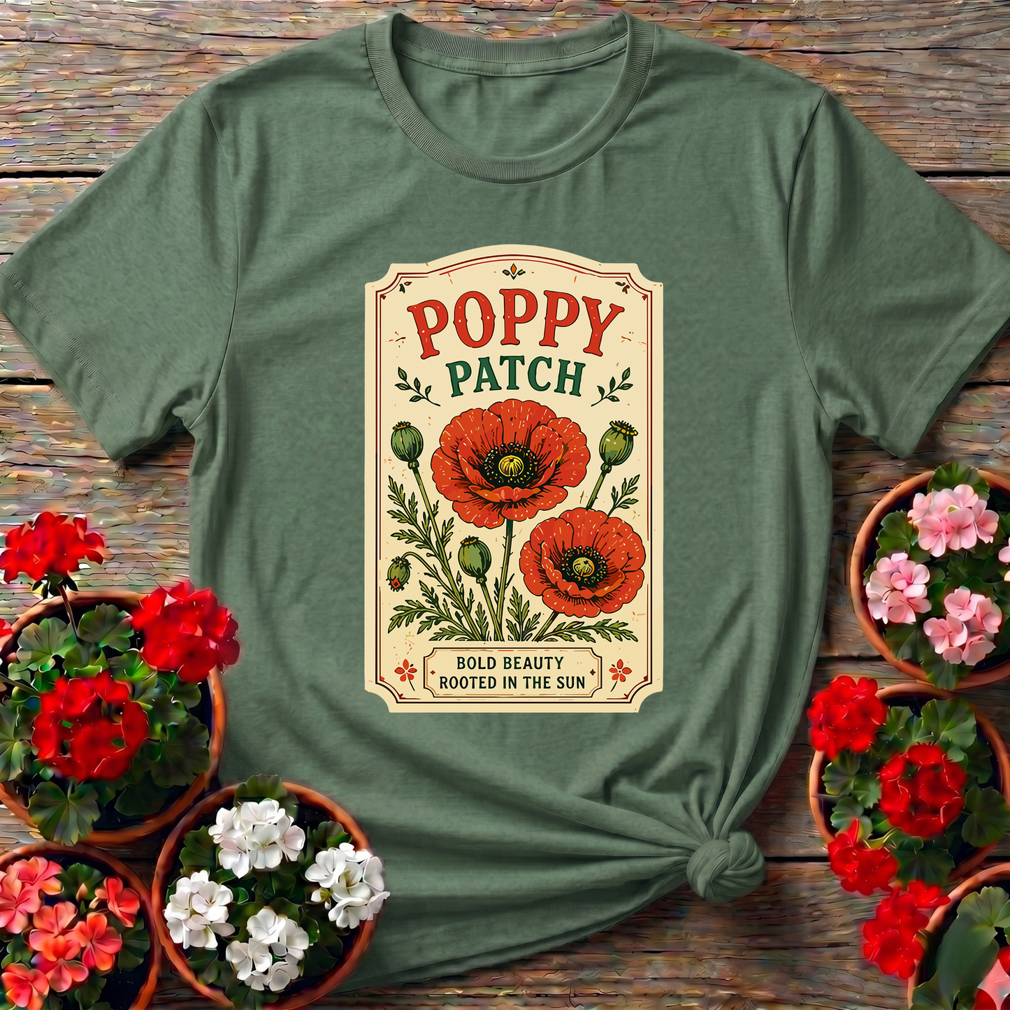 Poppy Patch Bold Beauty Rooted in the Sun Gardening Tee