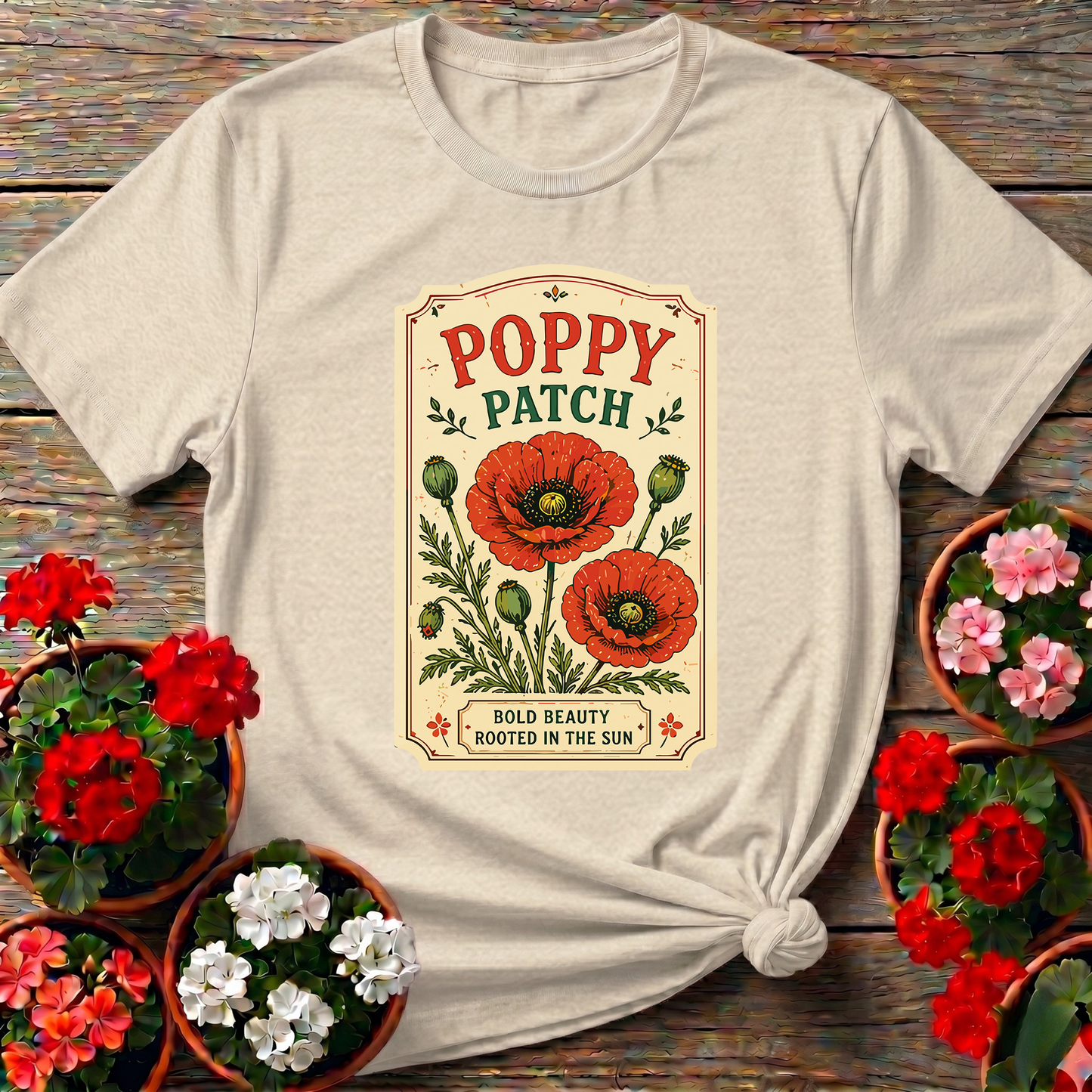 Poppy Patch Bold Beauty Rooted in the Sun Gardening Tee