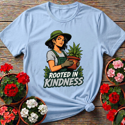 Rooted in Kindness Gardener T-Shirt for Plant Lovers
