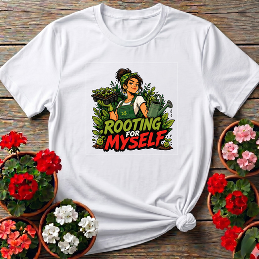 Rooting for Myself Gardening Tee