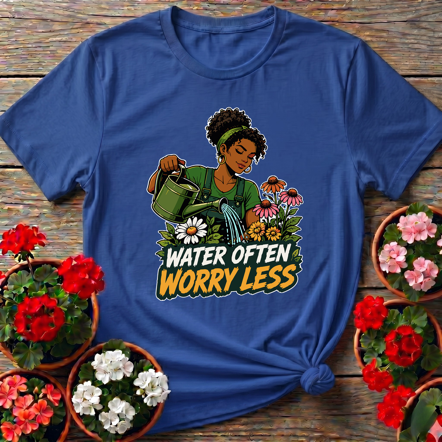 Water Often Worry Less Gardening T-Shirt for Women