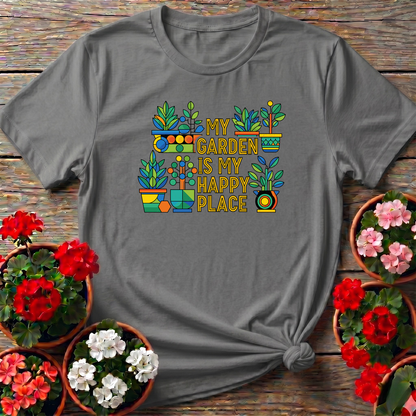My Garden Is My Happy Place Colorful Potted Plants Tee