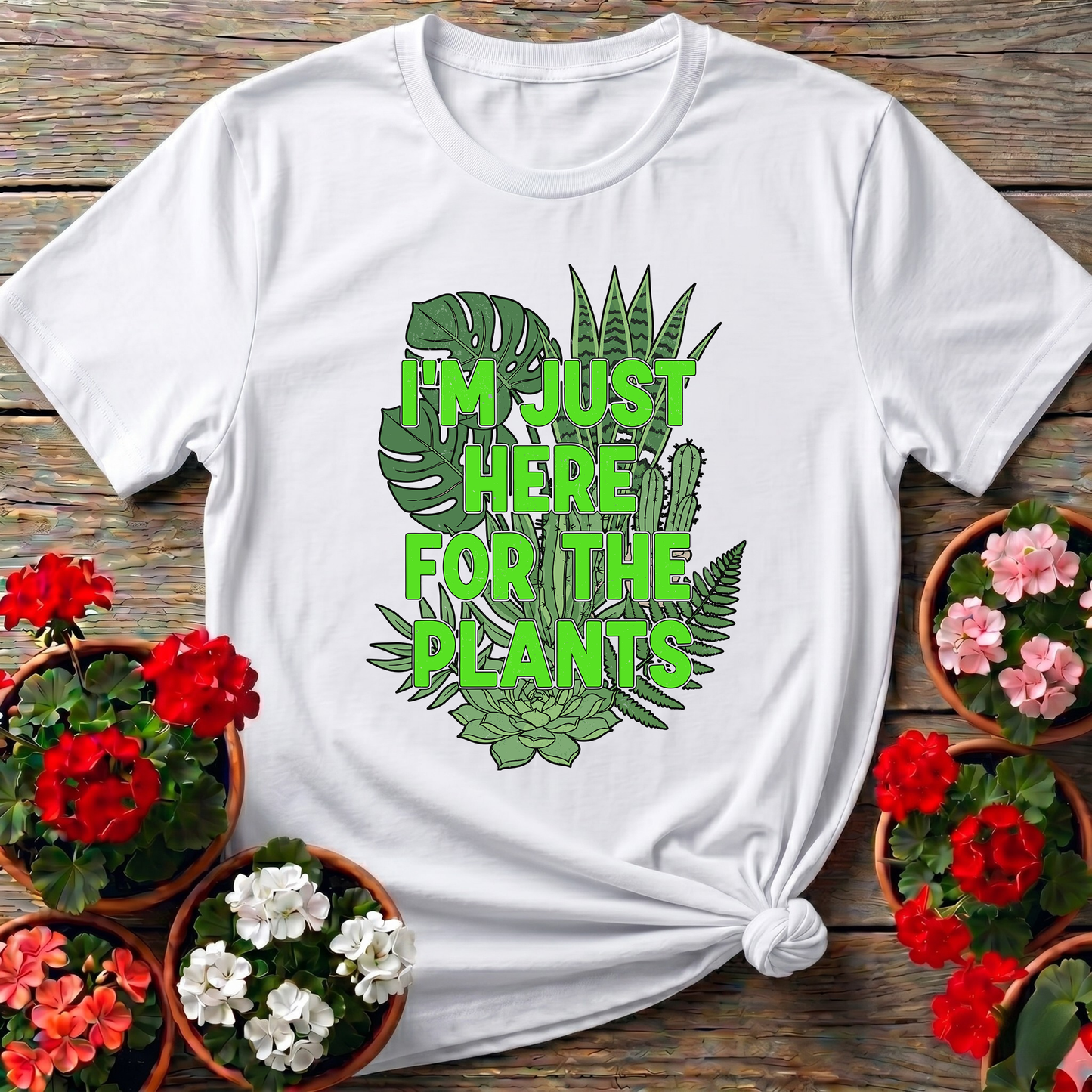 I'm Just Here For The Plants Funny Gardening T-Shirt