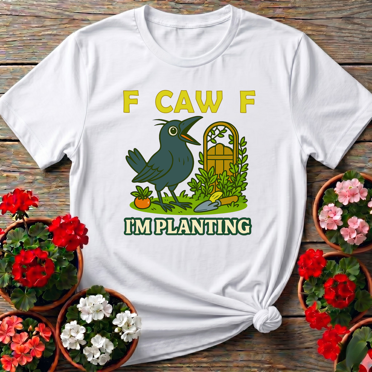 F Caw F I'm Planting Funny Crow Gardening T-Shirt