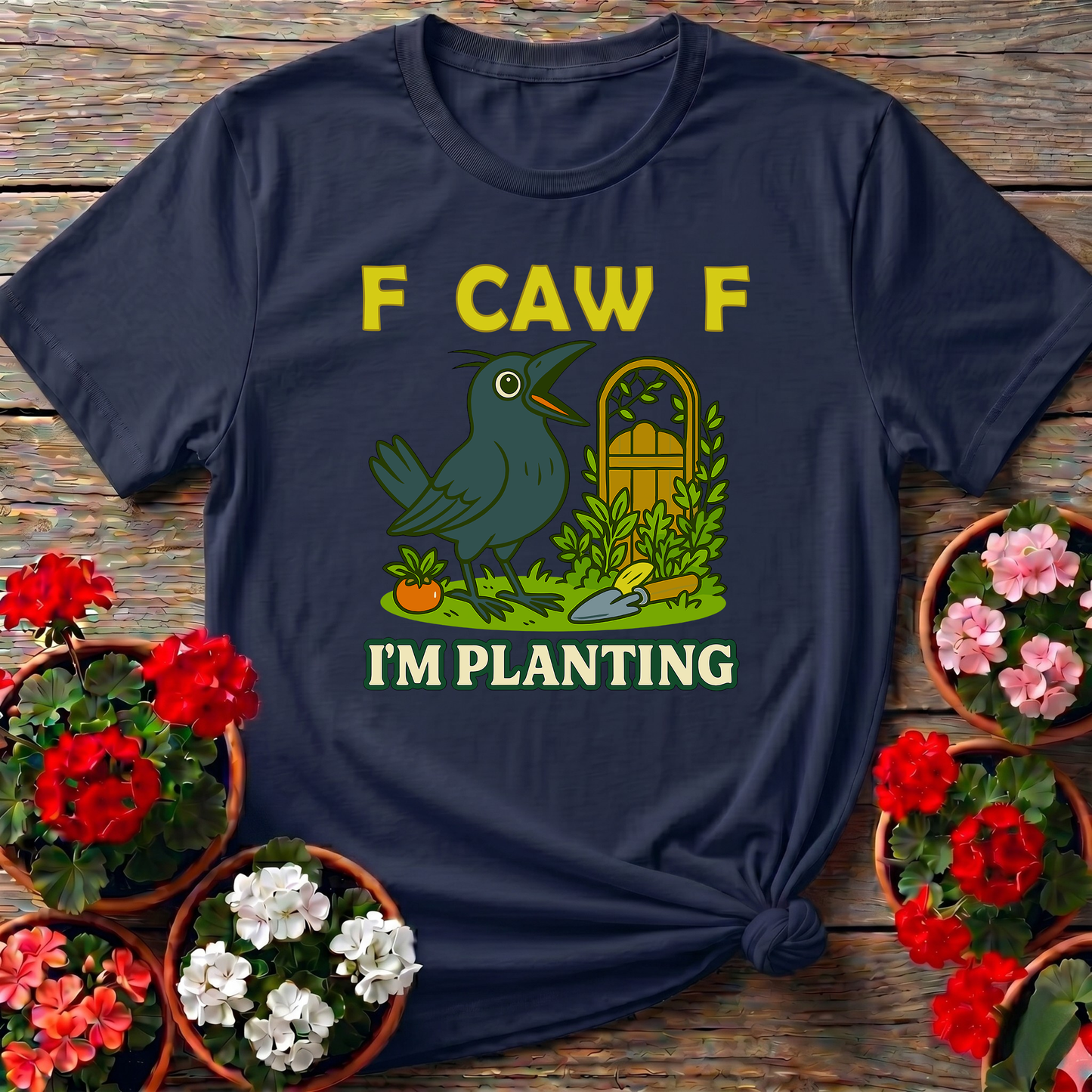 F Caw F I'm Planting Funny Crow Gardening T-Shirt
