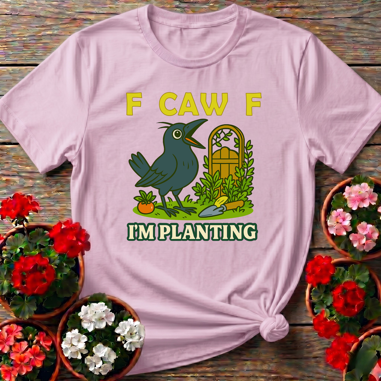 F Caw F I'm Planting Funny Crow Gardening T-Shirt