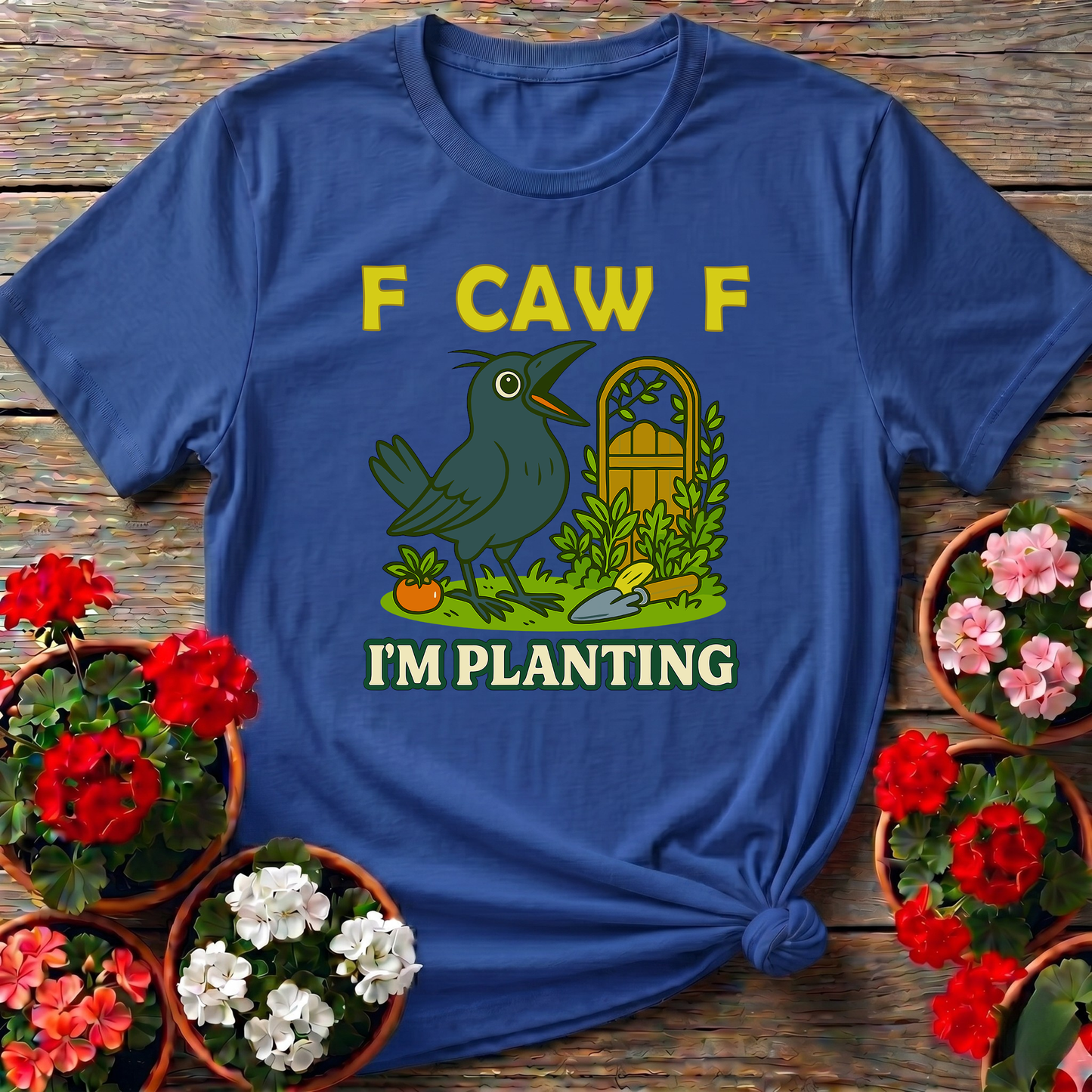 F Caw F I'm Planting Funny Crow Gardening T-Shirt