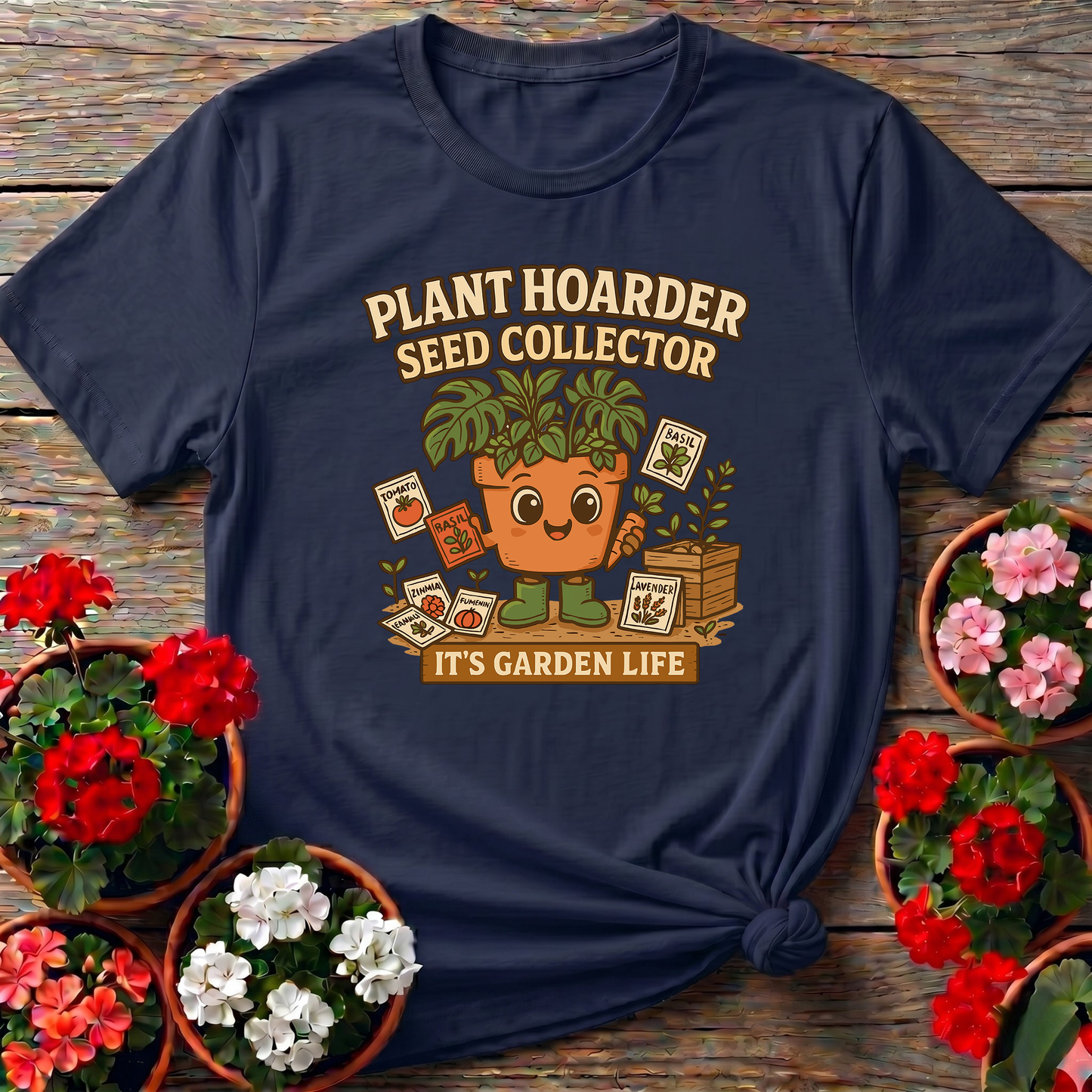 Plant Hoarder Seed Collector It's Garden Life Tee