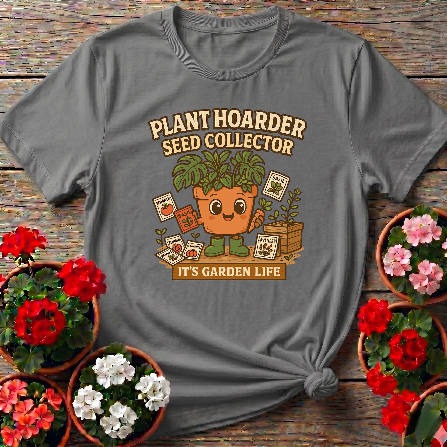 Plant Hoarder Seed Collector It's Garden Life Tee