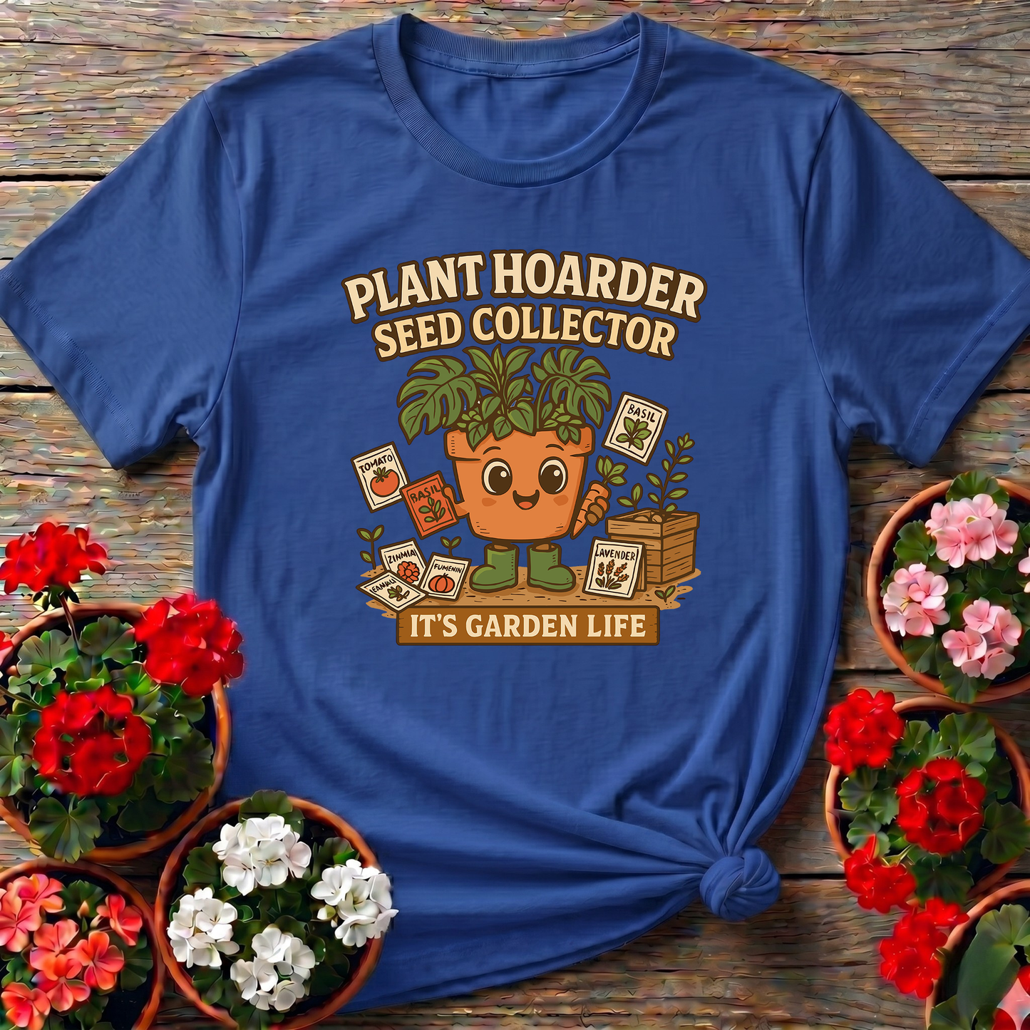 Plant Hoarder Seed Collector It's Garden Life Tee