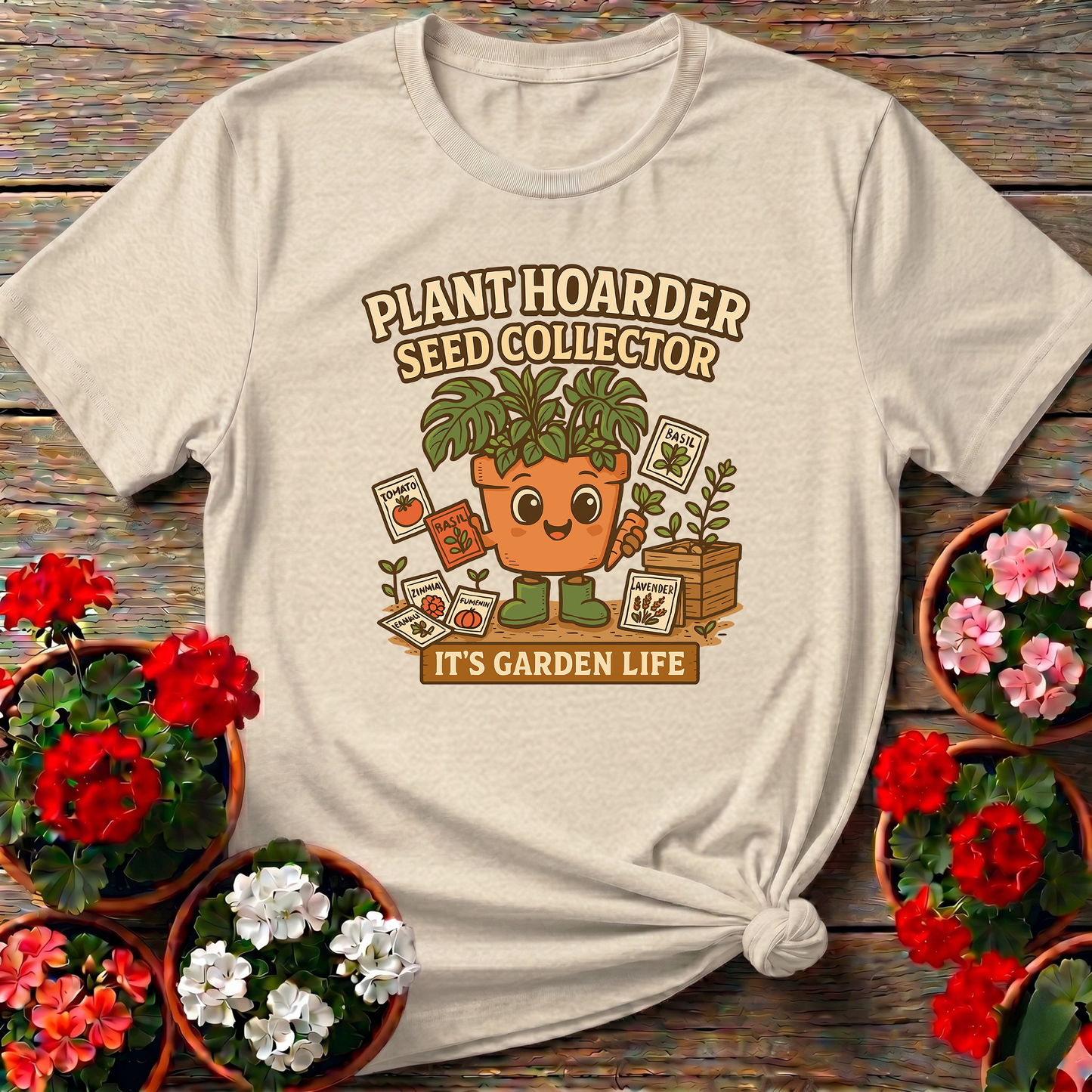 Plant Hoarder Seed Collector It's Garden Life Tee