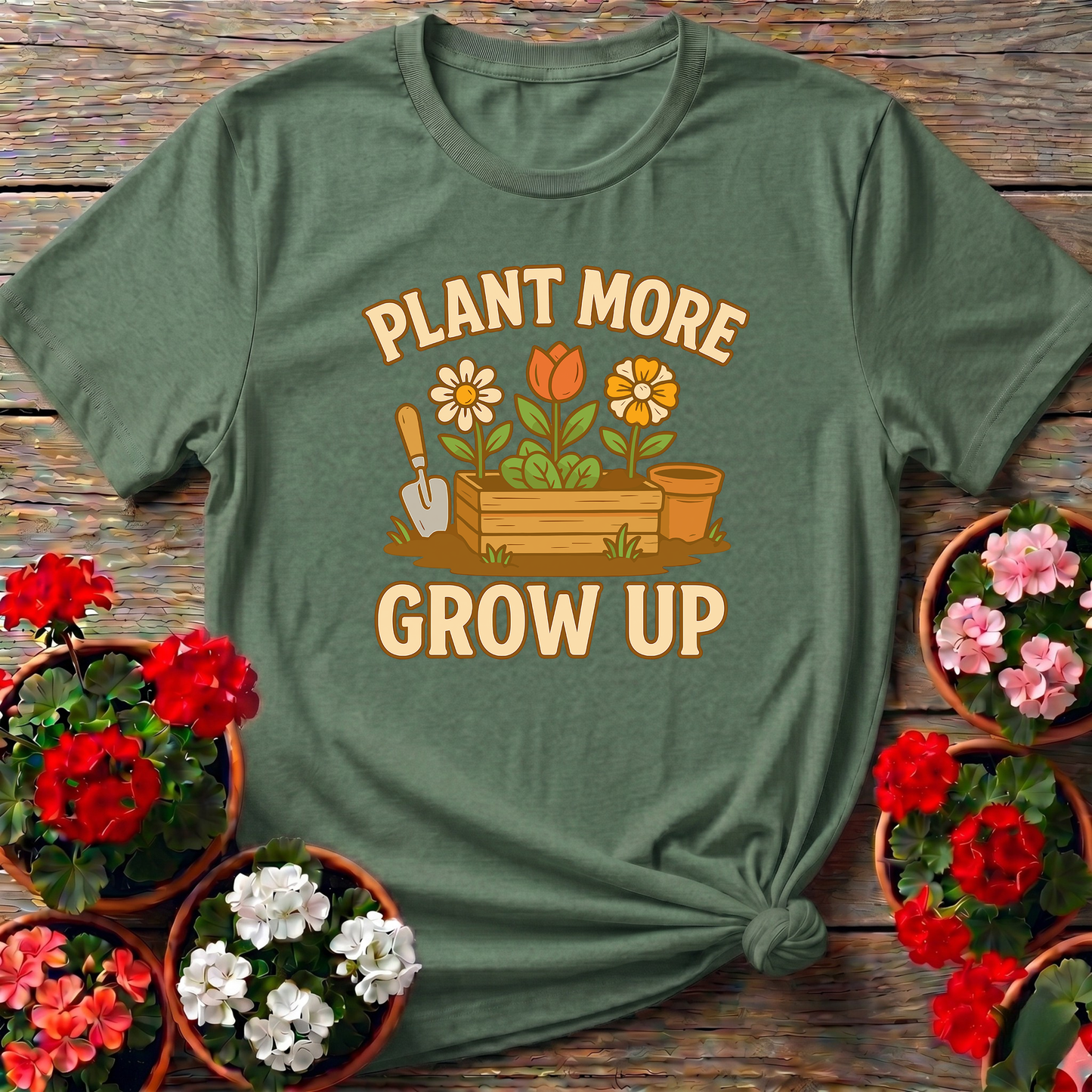 Plant More Grow Up Funny Gardening T-Shirt for Garden Lovers