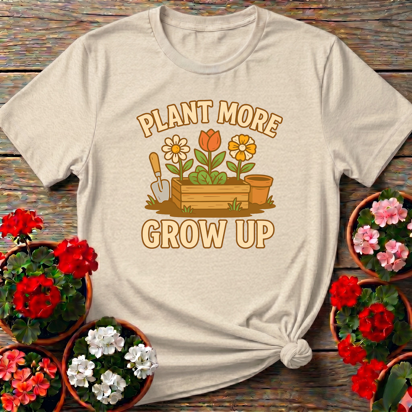 Plant More Grow Up Funny Gardening T-Shirt for Garden Lovers