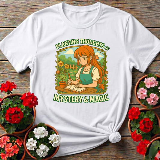Planting Thoughts of Mystery and Magic Gardening Tee