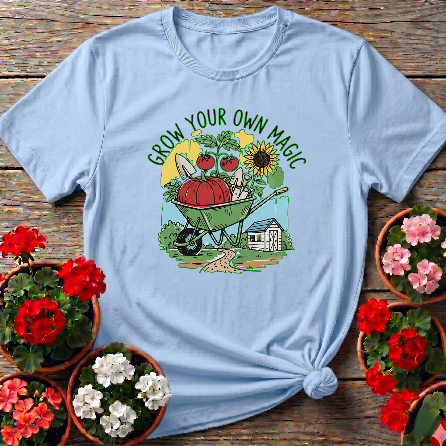 Grow Your Own Magic Wheelbarrow Garden T-Shirt