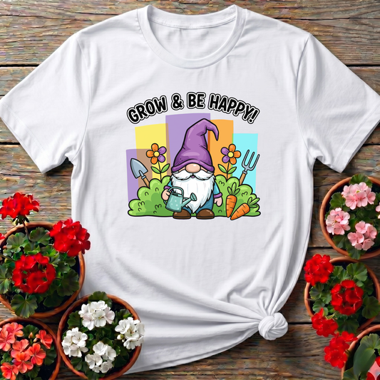 Grow and Be Happy Gnome Gardening T-Shirt
