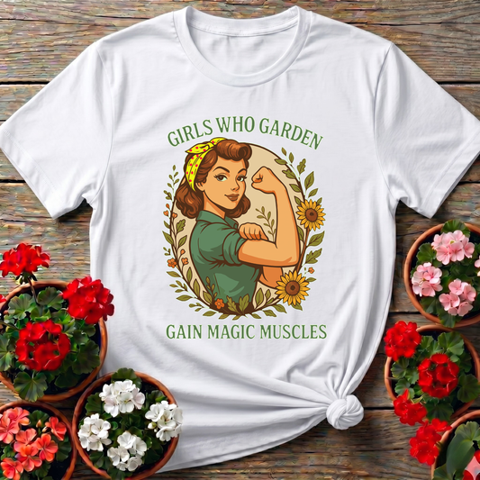 Girls Who Garden Gain Magic Muscles Vintage Gardening Tee