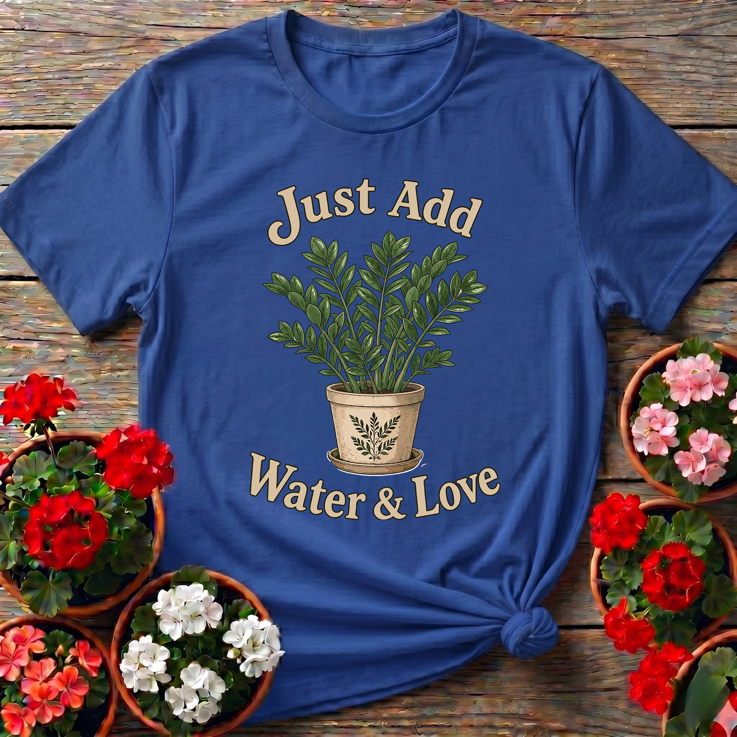 Just Add Water & Love ZZ Plant Gardening T-Shirt