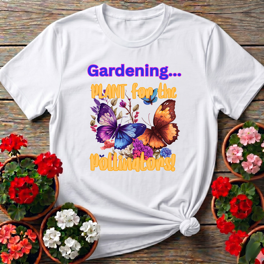 Gardening Plant for the Pollinators Butterfly T-Shirt