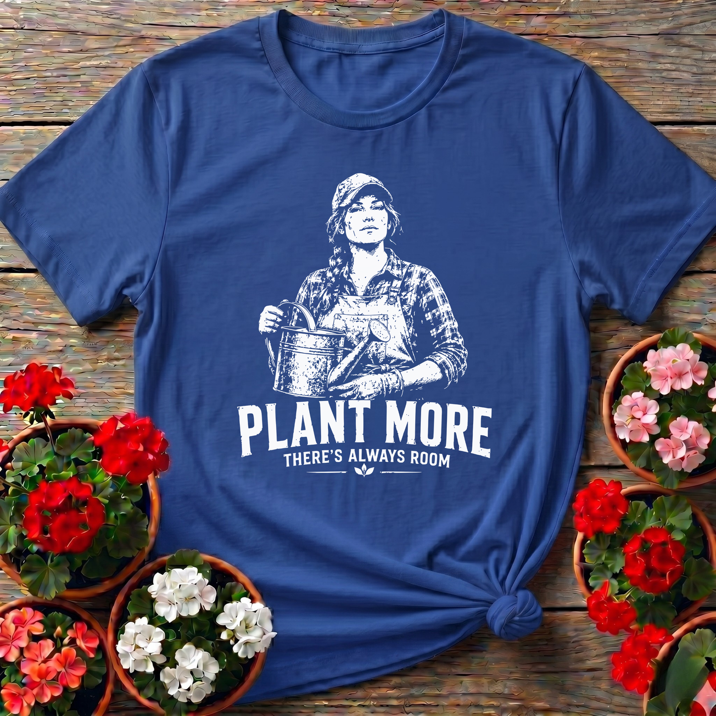 Plant More There's Always Room Gardening T-Shirt