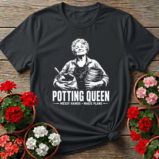Potting Queen Messy Hands Magic Plans Gardening T-Shirt