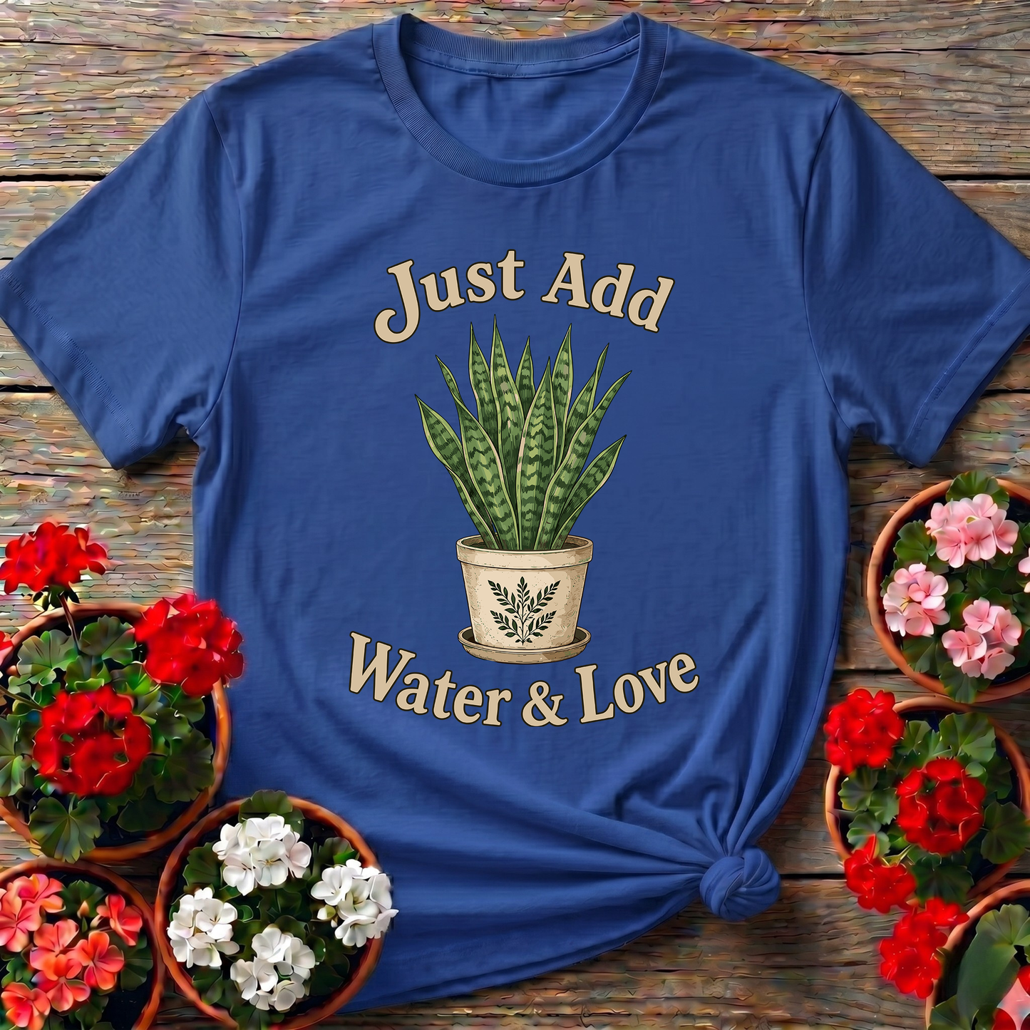 Just Add Water & Love Snake Plant Gardening Tee