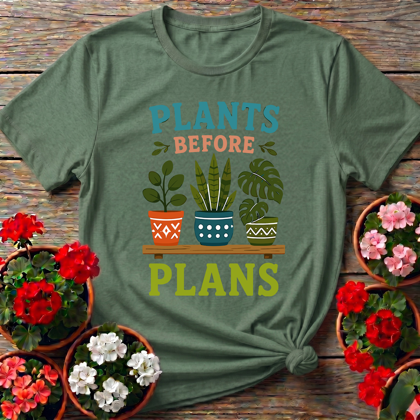 Plants Before Plans Funny Gardening T-Shirt for Plant Lovers